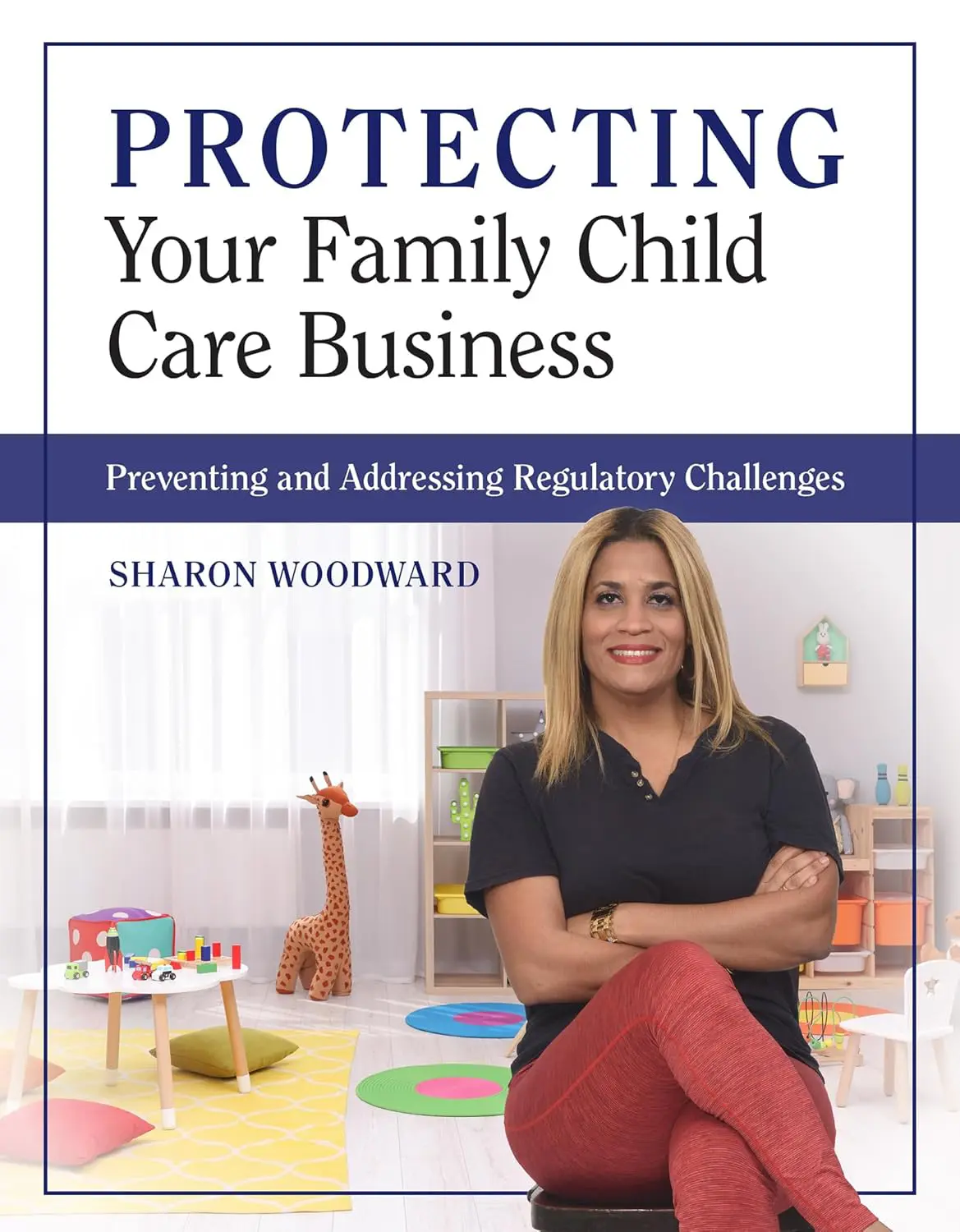 Book cover: Protecting Your Family Child Care Business.